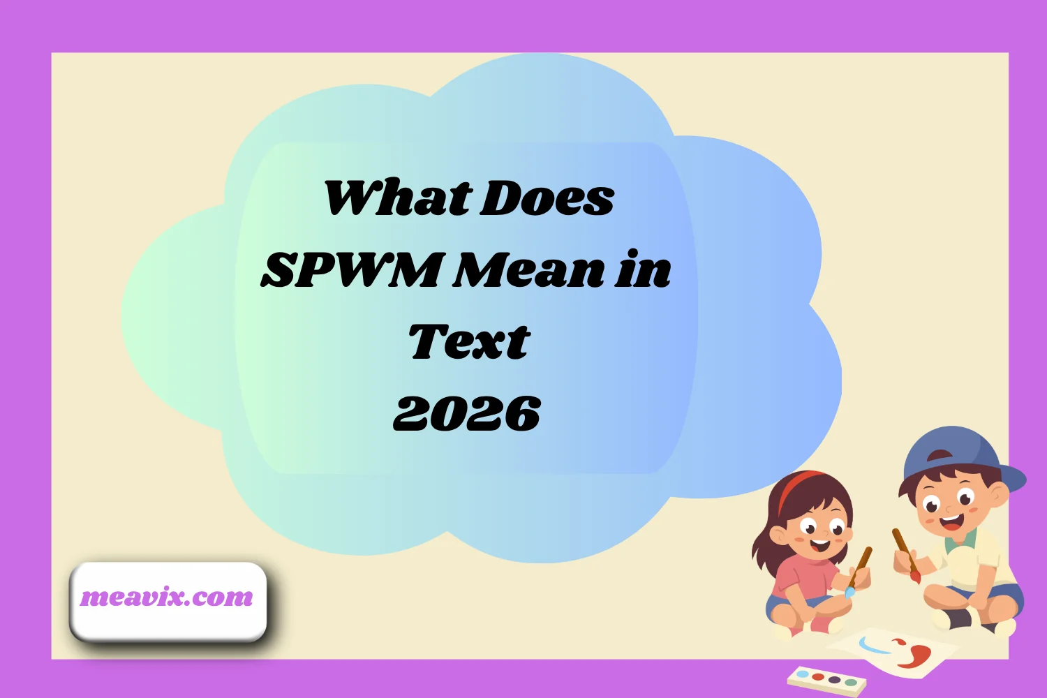 What Does SPWM Mean in Text