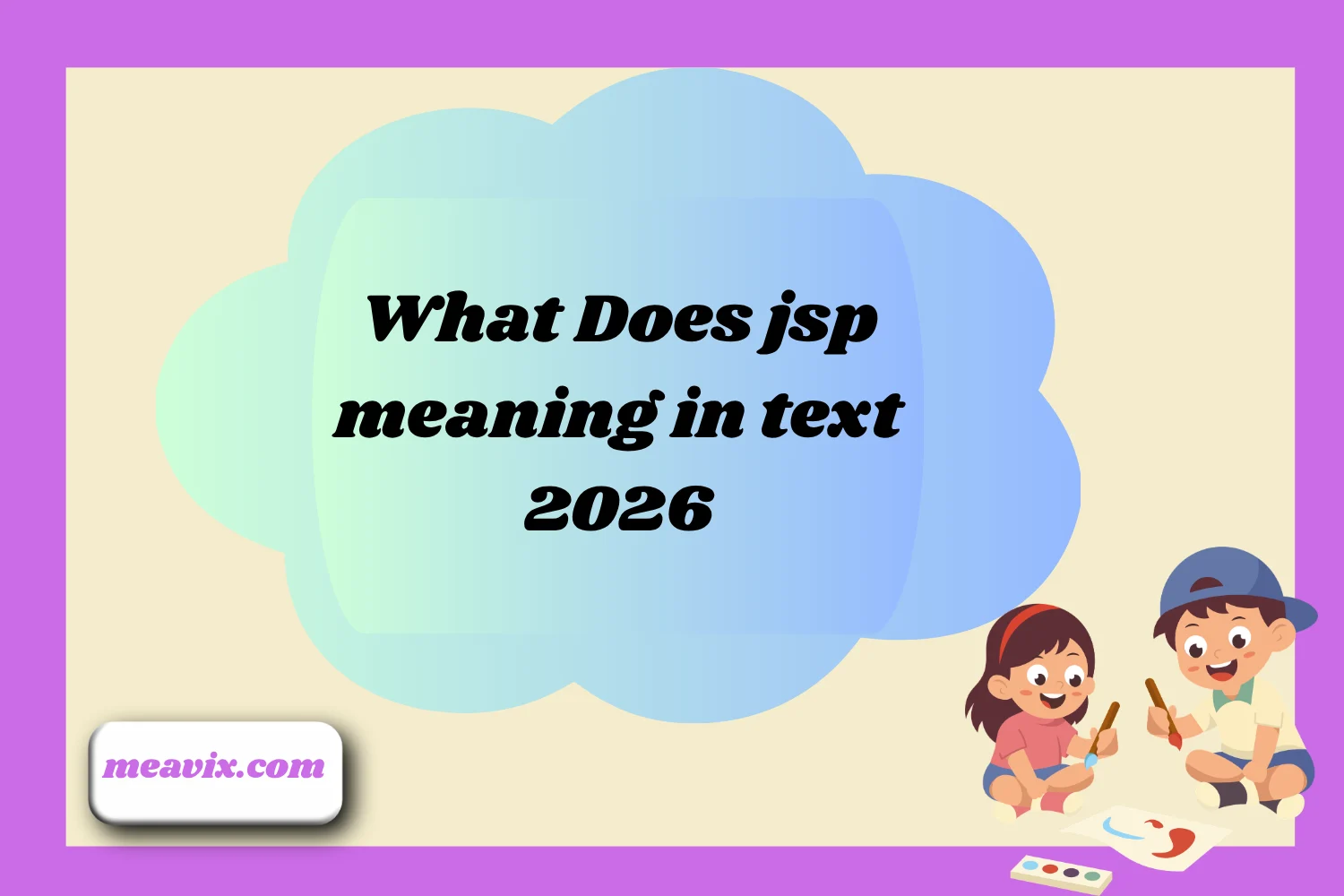 What Does jsp meaning in text