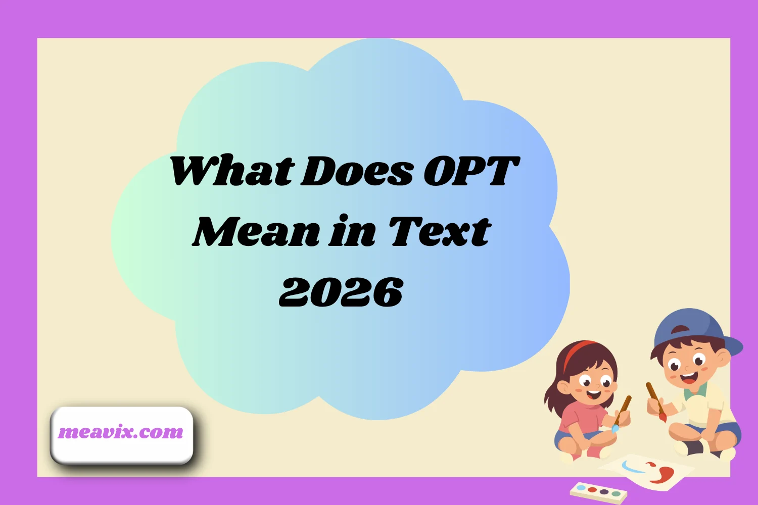 What Does OPT Mean in Text