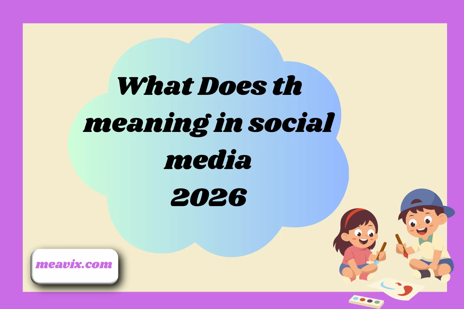 What Does th meaning in social media