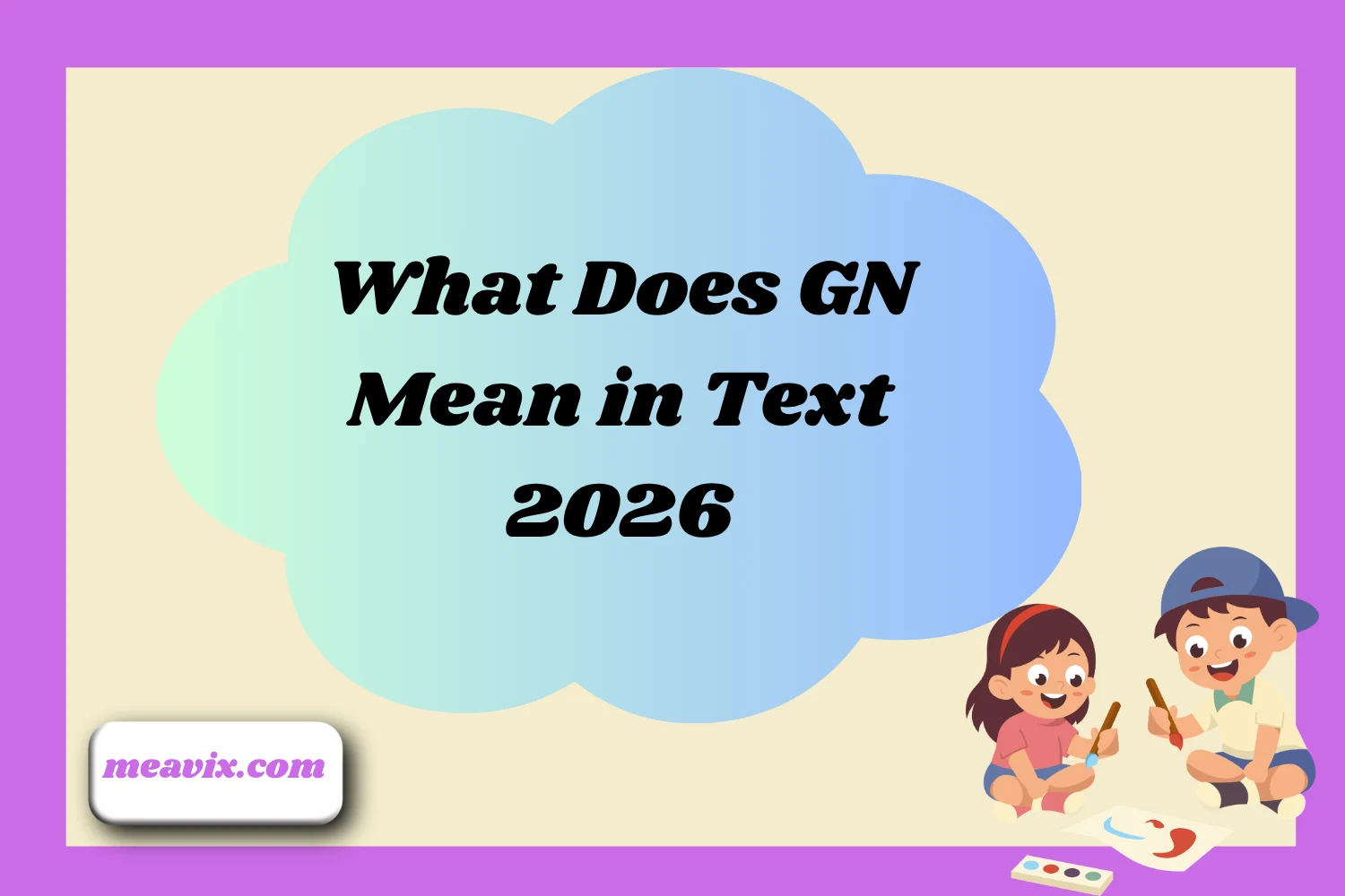 What Does GN Mean in Text