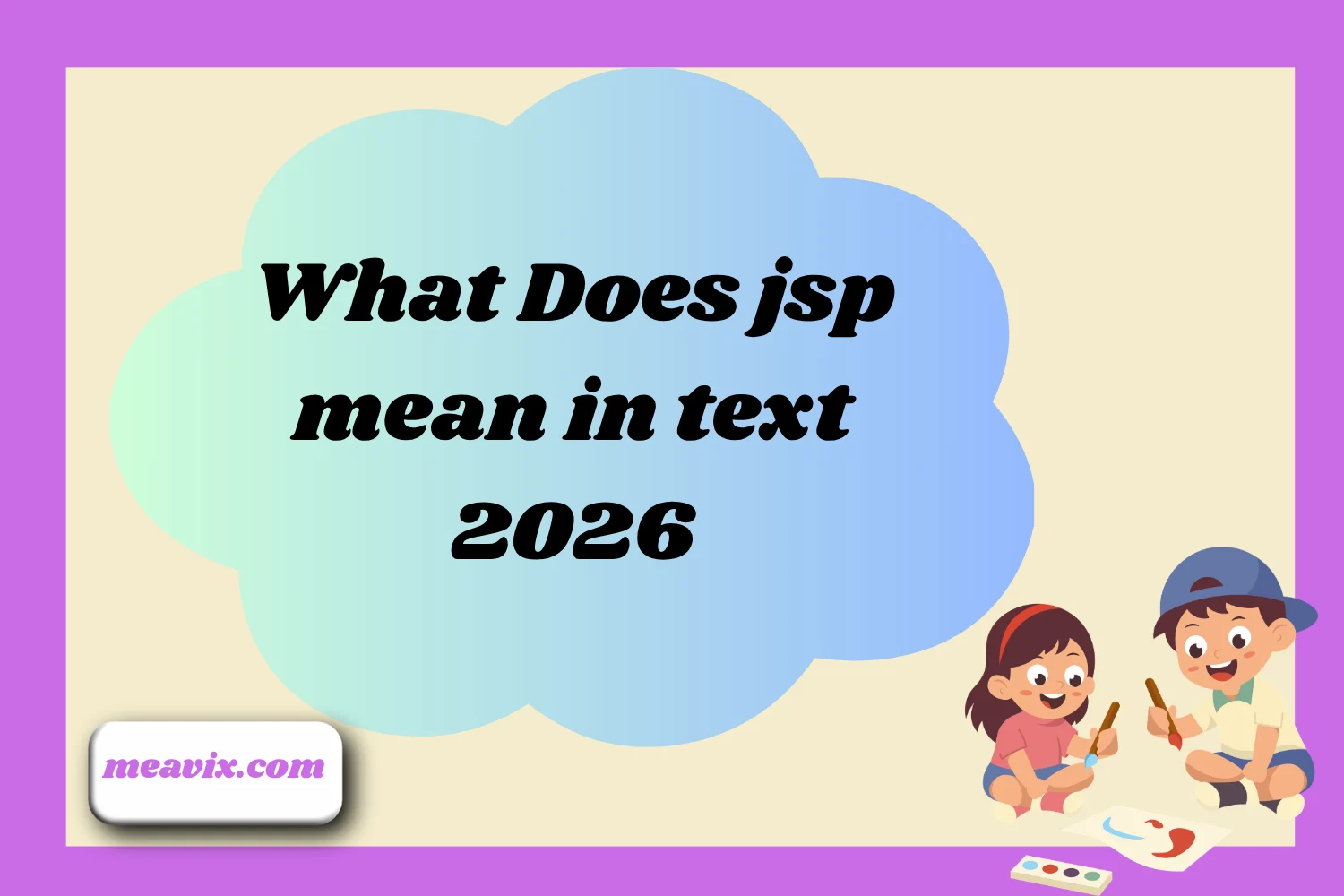 What Does jsp mean in text