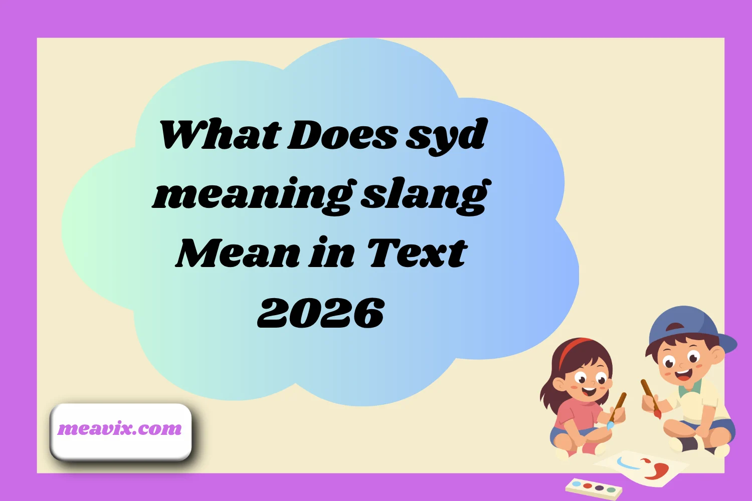 What Does syd meaning slang Mean in Text