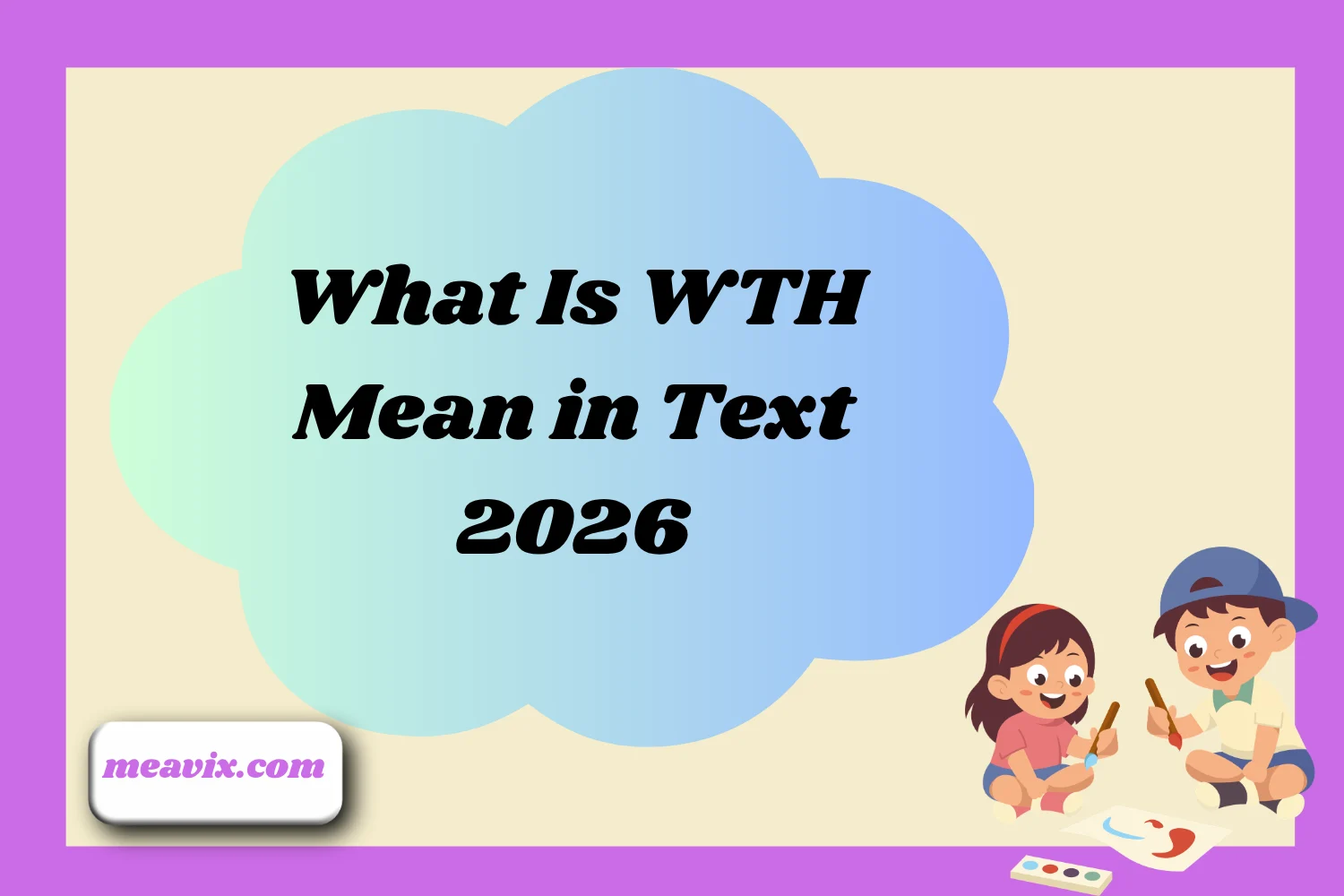 What Is WTH Mean in Text